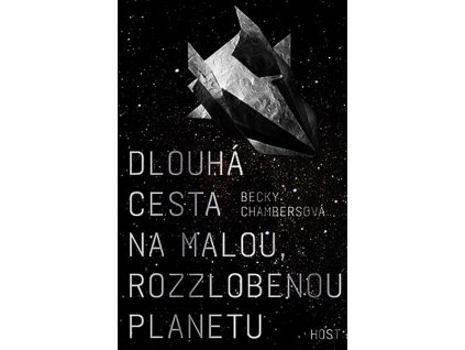 DLOUHÁ CESTA NA MALOU, ROZZLOBENOU PLANETU  Chambersová Becky