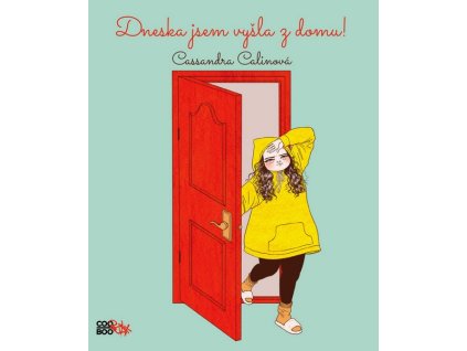 DNESKA JSEM VYŠLA Z DOMU!  Calinová Cassandra