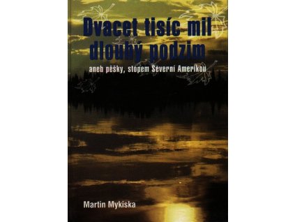 DVACET TISÍC MIL DLOUHÝ PODZIM  Mykiska Martin
