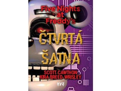 FIVE NIGHTS AT FREDDY 3: ČTVRTÁ ŠATNA  Cawthon Scott