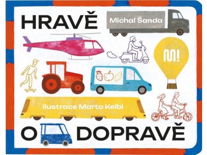 HRAVĚ O DOPRAVĚ  Šanda Michal