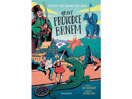 HRAVÝ PRŮVODCE BRNEM  Obůrková Eva