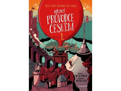 HRAVÝ PRŮVODCE ČESKEM I.  Petřinová Iva