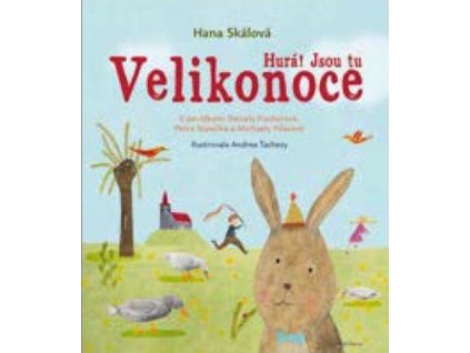 HURÁ! JSOU TU VELIKONOCE  Skálová Hana