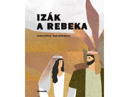 IZÁK A REBEKA  Pecháčková Ivana