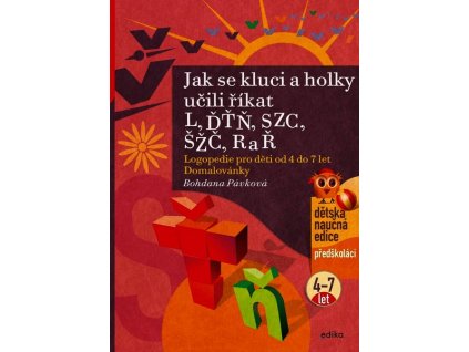 JAK SE KLUCI A HOLKY UČILI ŘÍKAT L, ĎŤŇ, CSZ, ČŠŽ, R A Ř  Pávková Bohdana