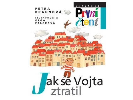 JAK SE VOJTA ZTRATIL  Petra Braunová