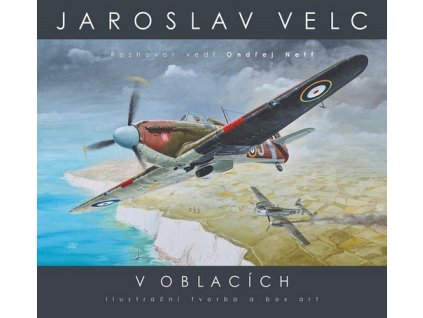JAROSLAV VELC - V OBLACÍCH  Neff Ondřej