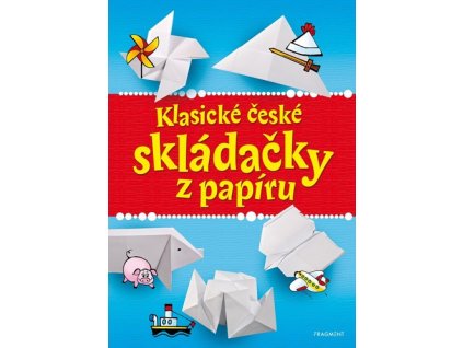 KLASICKÉ ČESKÉ SKLÁDAČKY Z PAPÍRU  nemá autora