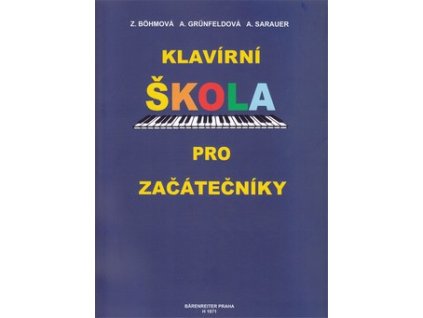 KLAVÍRNÍ ŠKOLA PRO ZAČÁTEČNÍKY  Bohmová Z.