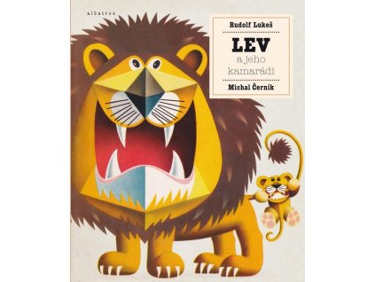 LEV A JEHO KAMARÁDI  Černík Michal