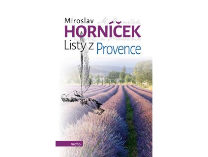 LISTY Z PROVENCE  Horníček Miroslav