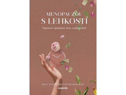 MENOPAUZOU S LEHKOSTÍ  Szabó Alica Anna, Kubalová Petra