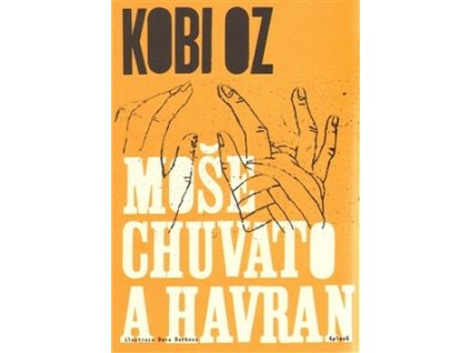 MOŠE CHUVATO A HAVRAN  Oz Kobi