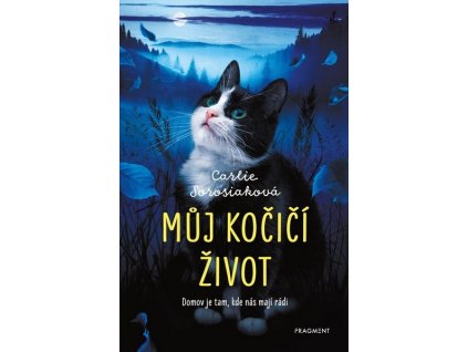 MŮJ KOČIČÍ ŽIVOT  Sorosiak Carlie
