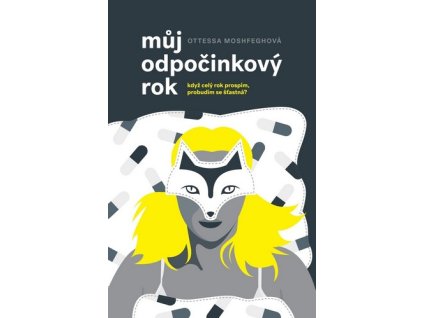 MŮJ ODPOČINKOVÝ ROK  Moshfegh Ottessa