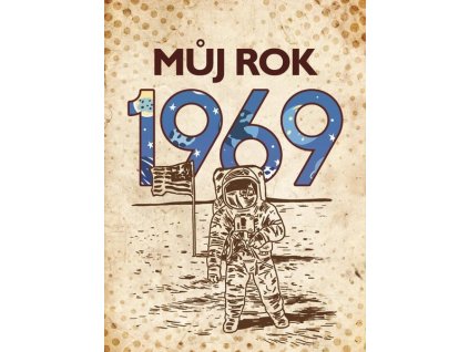 MŮJ ROK 1969  Breuerová Alena