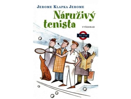 NÁRUŽIVÝ TENISTA  Jerome Jerome Klapka