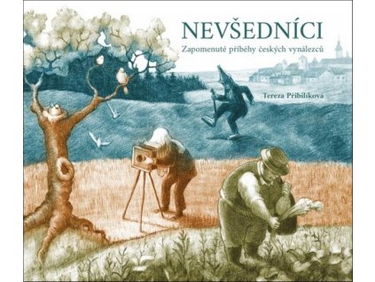 NEVŠEDNÍCI  Přibilíková Tereza