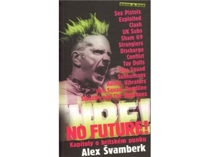 NO FUTURE!  Švamberk Alex
