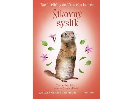 NOVÉ PŘÍBĚHY SE ŠŤASTNÝM KONCEM - ŠIKOVNÝ SYSLÍK  Pospíšilová Zuzana