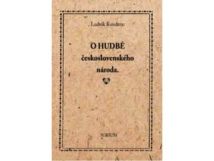 O HUDBĚ ČESKOSLOVENSKÉHO NÁRODA  Kundera Ludvík