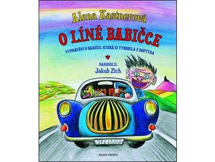 O LÍNÉ BABIČCE  Kastnerová Alena