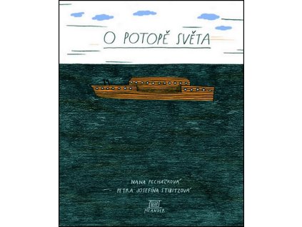 O POTOPĚ SVĚTA  Pecháčková Ivana