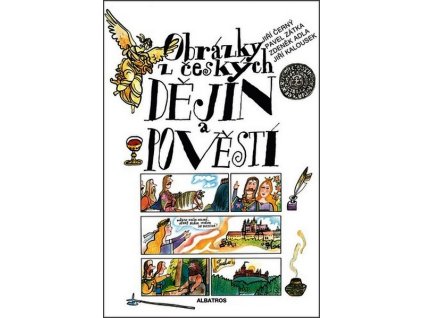 OBRÁZKY Z ČESKÝCH DĚJIN A POVĚSTÍ  Černý Jiří, Zátka Pavel, Adla Zdeněk
