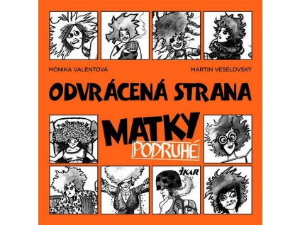 ODVRÁCENÁ STRANA MATKY 2  Valentová Monika, Veselovský Martin