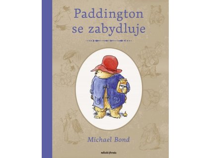 PADDINGTON SE ZABYDLUJE  Bond Michael