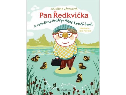 PAN ŘEDKVIČKA A VESMÍRNÉ ÚVAHY, KTERÉ KONČÍ BOULÍ  Závadová Kateřina