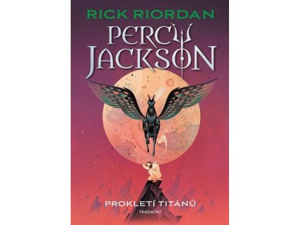 PERCY JACKSON - PROKLETÍ TITÁNŮ  Riordan Rick
