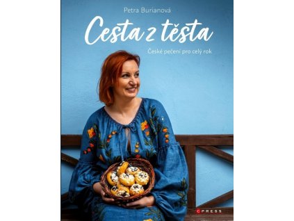 PETRA BURIANOVÁ: CESTA Z TĚSTA  Burianová Petra