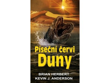 PÍSEČNÍ ČERVI DUNY  Herbert Brian, Anderson Kevin J.