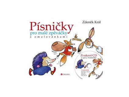 PÍSNIČKY PRO MALÉ ZPĚVÁČKY S OMALOVÁNKAMI + CD  Král Zdeněk