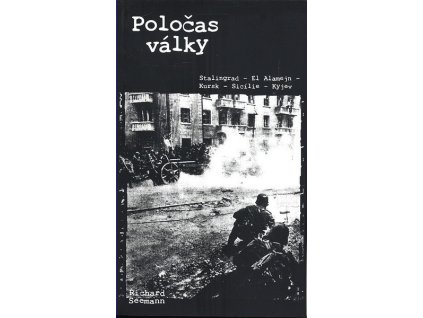 POLOČAS VÁLKY  Seemann Richard
