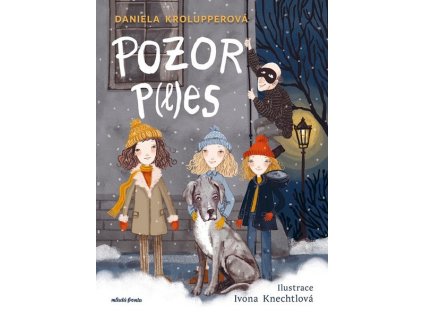 POZOR P(L)ES!  Krolupperová Daniela