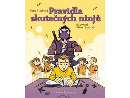 PRAVIDLA SKUTEČNÝCH NINJŮ  Štarková Petra