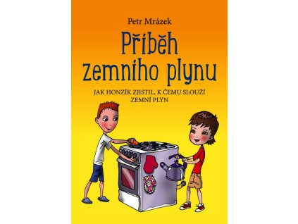 PŘÍBĚH ZEMNÍHO PLYNU  Mrázek Petr