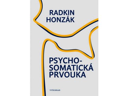 PSYCHOSOMATICKÁ PRVOUKA  Honzák Radkin