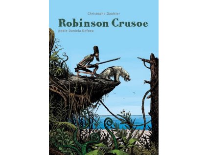 ROBINSON CRUSOE  Defoe Daniel, Gaultier Christophe
