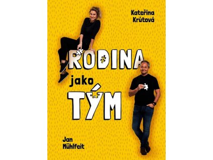 RODINA JAKO TÝM  Mühlfeit Jan, Krůtová-Novotná Kateřina