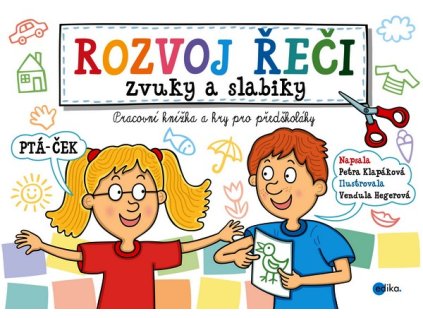 ROZVOJ ŘEČI - ZVUKY A SLABIKY  Klapáková Petra