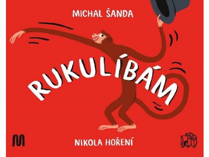 RUKULÍBÁM  Šanda Michal