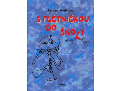 S FLÉTNIČKOU DO ŠKOLY + CD  Hodinová Romana