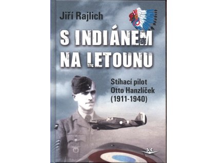 S INDIÁNEM NA LETOUNU SK221.  Rajlich Jiří