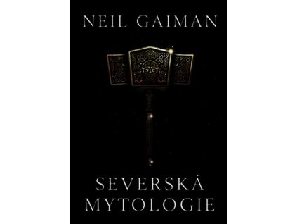 SEVERSKÁ MYTOLOGIE  Gaiman Neil