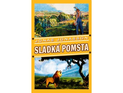 SLADKÁ POMSTA  Jonasson Jonas