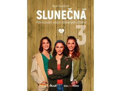 SLUNEČNÁ 3 - DALŠÍ POKRAČOVÁNÍ...  Decastelo René